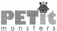 PETIT MONSTERS