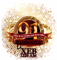 91 AÑOS DE SER EL BUEN TONO DE LA RADIO LA B GRANDE DE MÉXICO XEB 1220 AM