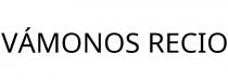 VÁMONOS RECIO
