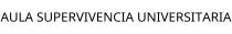 AULA SUPERVIVENCIA UNIVERSITARIA