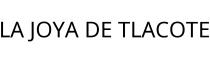 LA JOYA DE TLACOTE