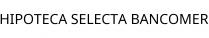HIPOTECA SELECTA BANCOMER