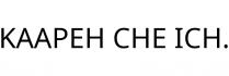 KAAPEH CHE ICH.
