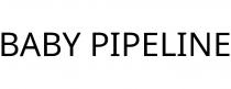 BABY PIPELINE