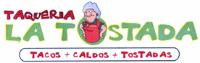 TAQUERIA LA TOSTADA TACOS CALDOS TOSTADAS