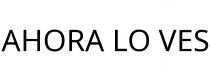 AHORA LO VES