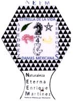 AJEDREZ PARA 4 PERSONAS; DAMAS MEXICANAS EXTRELLA DE LA VIDA NATURALEZA ETERNA ENRIQUE MARTINEZ NEEM AEMP