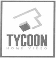 TYCOON HOME VIDEO