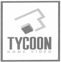 TYCOON HOME VIDEO