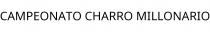 CAMPEONATO CHARRO MILLONARIO