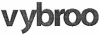 VYBROO