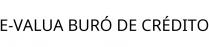 E-VALUA BURÓ DE CRÉDITO