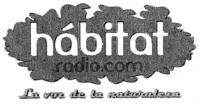HÁBITATRADIO.COM LA VOZ DE LA NATURALEZA