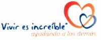 VIVIR ES INCREÍBLE AYUDANDO A LOS DEMÁS