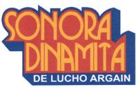 SONORA DINAMITA DE LUCHO ARGAIN