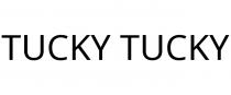 TUCKY TUCKY