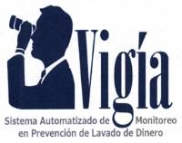VIGÍA SISTEMA AUTOMATIZADO DE MONITOREO EN PREVENCIÓN DE LAVADO DE DINERO