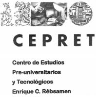 CEPRET CENTRO DE ESTUDIOS PRE-UNIVERSITARIOS Y TECNOLÓGICOS ENRIQUE C. RÉBSAMEN