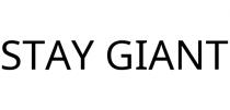 STAY GIANT