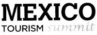 MEXICO TOURISM SUMMIT