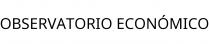 OBSERVATORIO ECONÓMICO