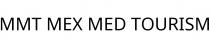 MMT MEX MED TOURISM