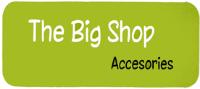 THE BIG SHOP ACCESORIES