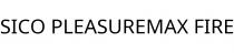 SICO PLEASUREMAX FIRE