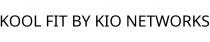 KOOL FIT BY KIO NETWORKS