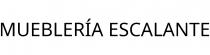 MUEBLERÍA ESCALANTE
