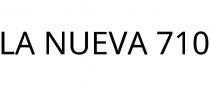 LA NUEVA 710