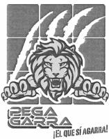 PEGA GARRA ¡EL QUE SÍ AGARRA!