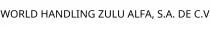 WORLD HANDLING ZULU ALFA; S.A. DE C