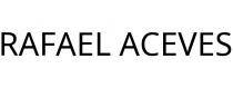 RAFAEL ACEVES