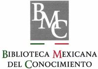 BMC BIBLIOTECA MEXICANA DEL CONOCIMIENTO