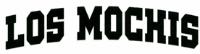 LOS MOCHIS