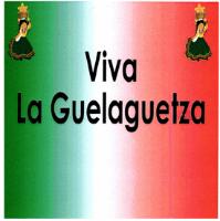 VIVA LA GUELAGUETZA