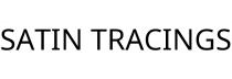 SATIN TRACINGS