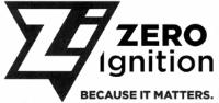 ZI ZERO IGNITION BECAUSE IT MATTERS