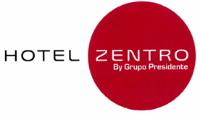 HOTEL ZENTRO BY GRUPO PRESIDENTE