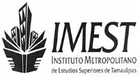 IMEST INSTITUTO METROPOLITANO DE ESTUDIOS SUPERIORES DE TAMAULIPAS