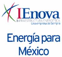 IENOVA INFRAESTRUCTURA ENERGÉTICA UNA EMPRESA DE SEMPRA ENERGÍA PARA MÉXICO