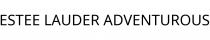 ESTEE LAUDER ADVENTUROUS
