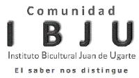 COMUNIDAD IBJU INSTITUTO BICULTURAL JUAN DE UGARTE EL SABER NOS DISTINGUE