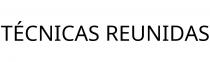 TÉCNICAS REUNIDAS