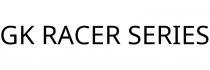 GK RACER SERIES