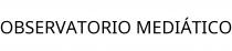 OBSERVATORIO MEDIÁTICO