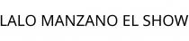 LALO MANZANO EL SHOW