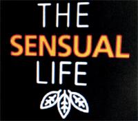 THE SENSUAL LIFE