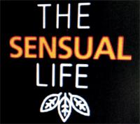 THE SENSUAL LIFE